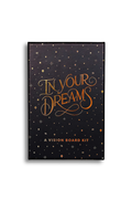 In Your Dreams: A Vision Board Kit