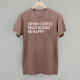 Drink Coffee Read Books Be Happy
