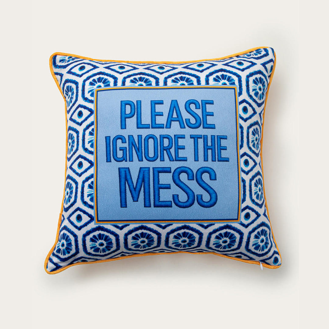 please ignore the mess pillow