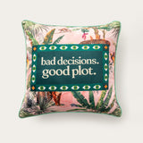 bad decisions good plot pillow