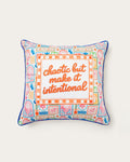 chaotic but make it intentional pillow